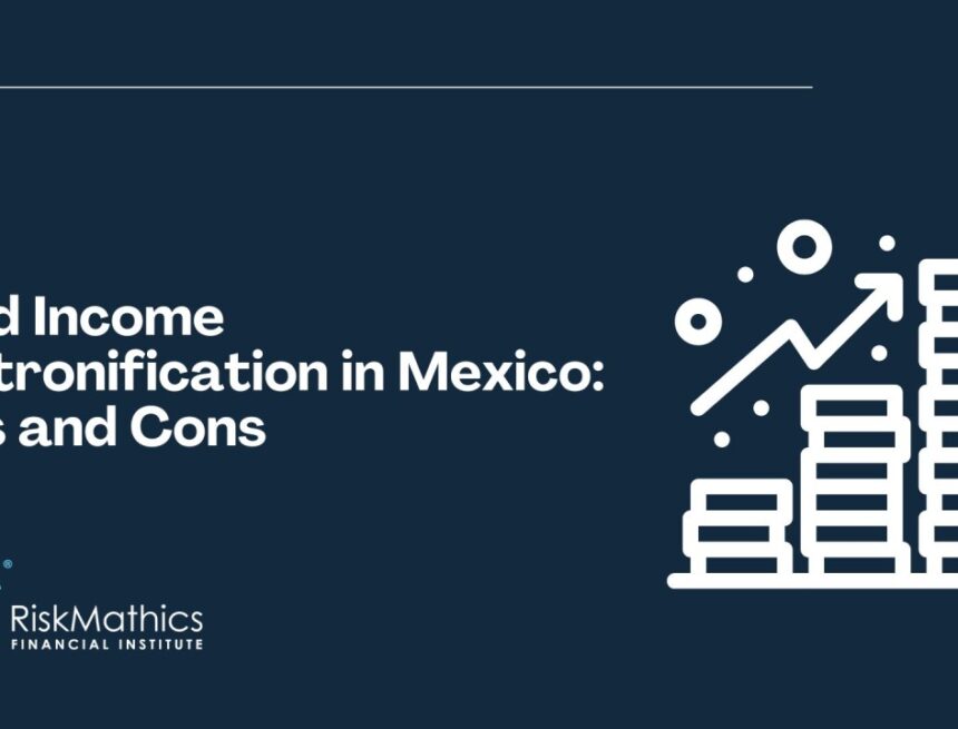 Fixed Income Electronification in Mexico: Pros and Cons