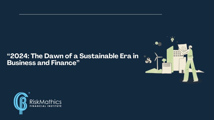 “2024: The Dawn of a Sustainable Era in Business and Finance”