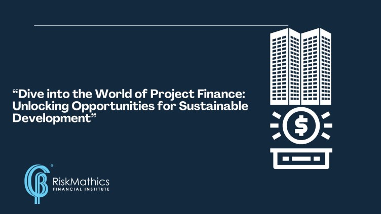 Dive into the World of Project Finance: Unlocking Opportunities for Sustainable Development