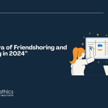 The New Era of Friendshoring and Nearshoring in 2024