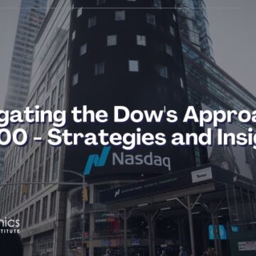 Navigating the Dow’s Approach to 40,000 – Strategies and Insights