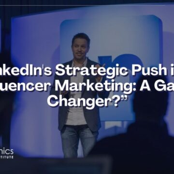 LinkedIn’s Strategic Push into Influencer Marketing: A Game Changer?