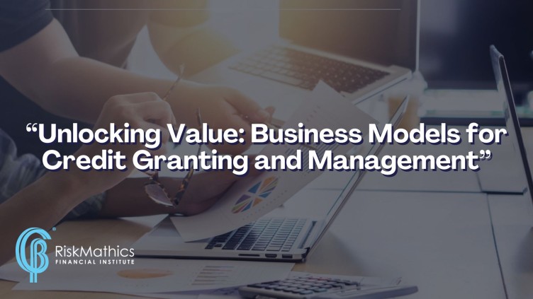 Unlocking Value: Business Models for Credit Granting and Management