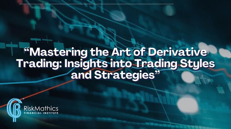 Mastering the Art of Derivative Trading: Insights into Trading Styles and Strategies