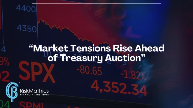 Market Tensions Rise Ahead of Treasury Auction