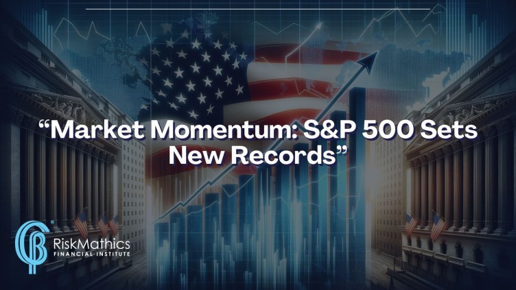 Market Momentum: S&P 500 Sets New Records