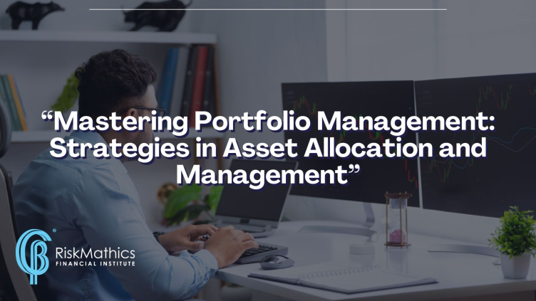 Mastering Portfolio Management: Strategies in Asset Allocation and Management